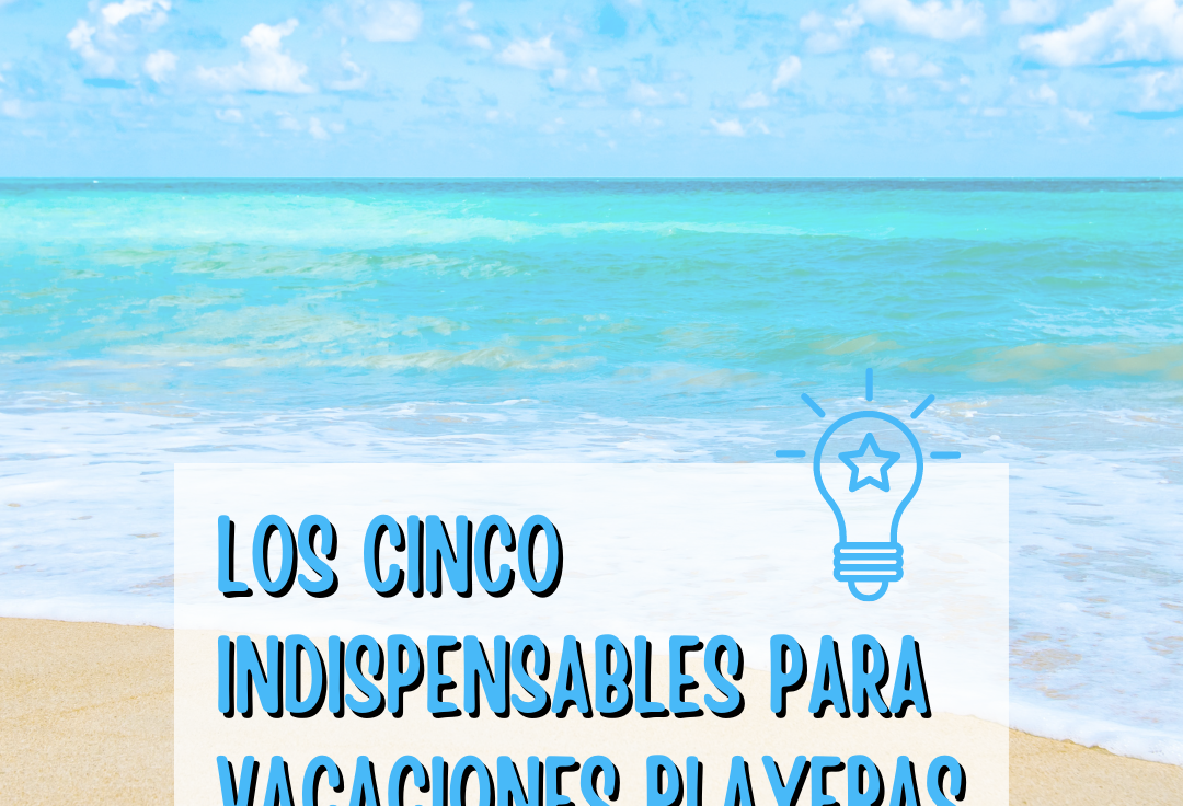 5 indispensables para tus vacaciones en la playa